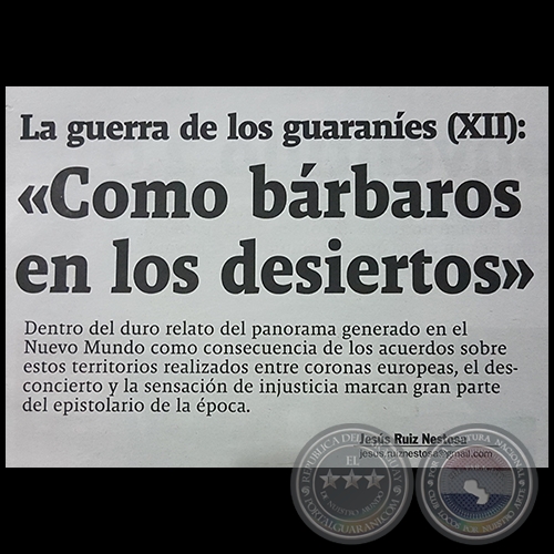 LA GUERRA DE LOS GUARANÍES (XII) - Está todo lleno de contrabando - Por JESÚS RUIZ NESTOSA - Domingo, 25 de Junio de 2017